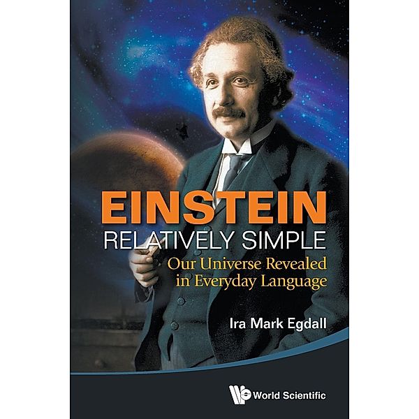 EINSTEIN RELATIVELY SIMPLE, Ira Mark Egdall