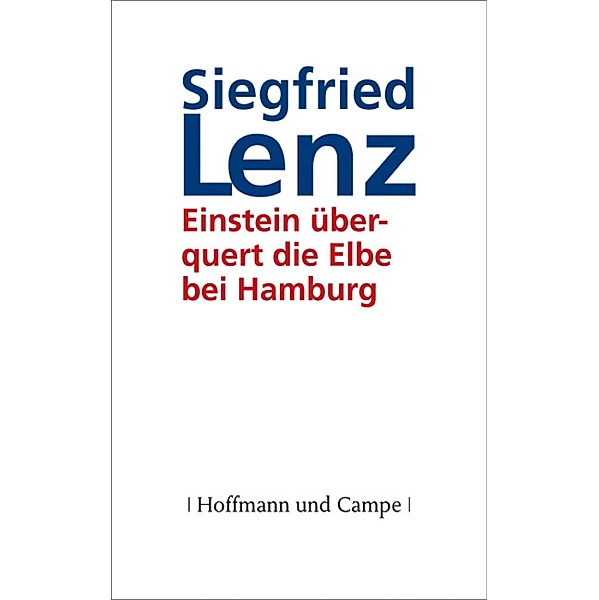 Einstein überquert die Elbe bei Hamburg, Siegfried Lenz