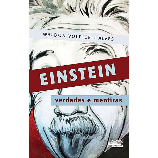 Einstein - verdades e mentiras, Waldon Volpiceli Alves