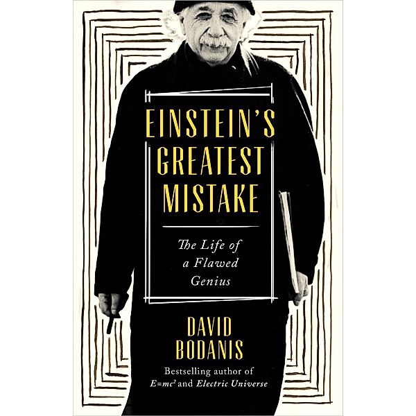 Einstein's Greatest Mistake, David Bodanis