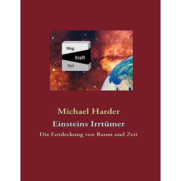 Einsteins Irrtümer, Michael Harder