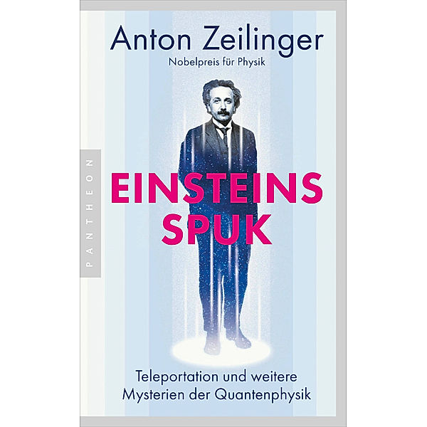 Einsteins Spuk, Anton Zeilinger