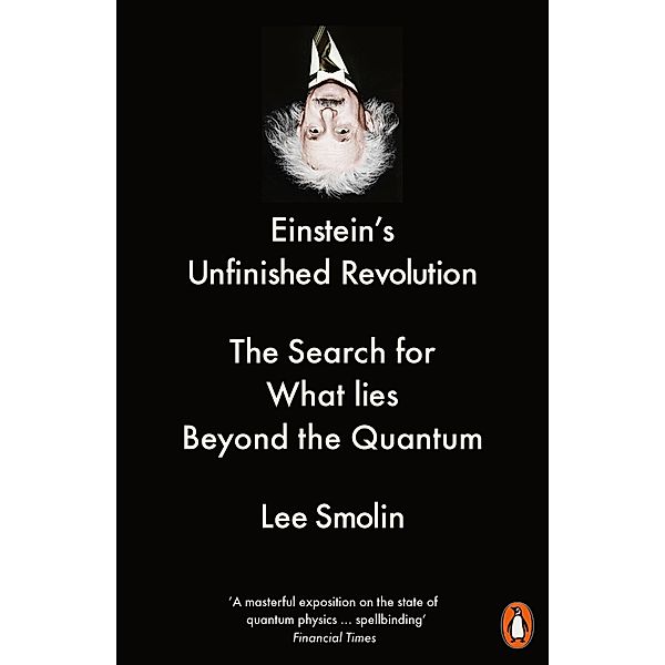 Einstein's Unfinished Revolution, Lee Smolin