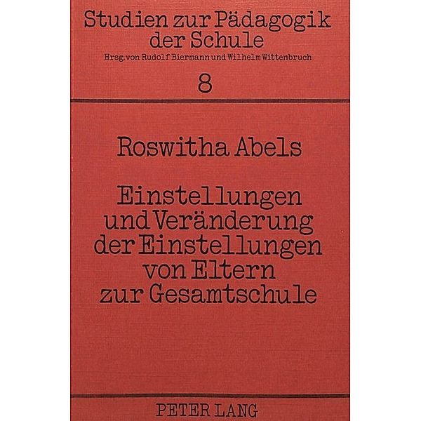 Einstellungen und Veränderung der Einstellungen von Eltern zur Gesamtschule, Roswitha Abels