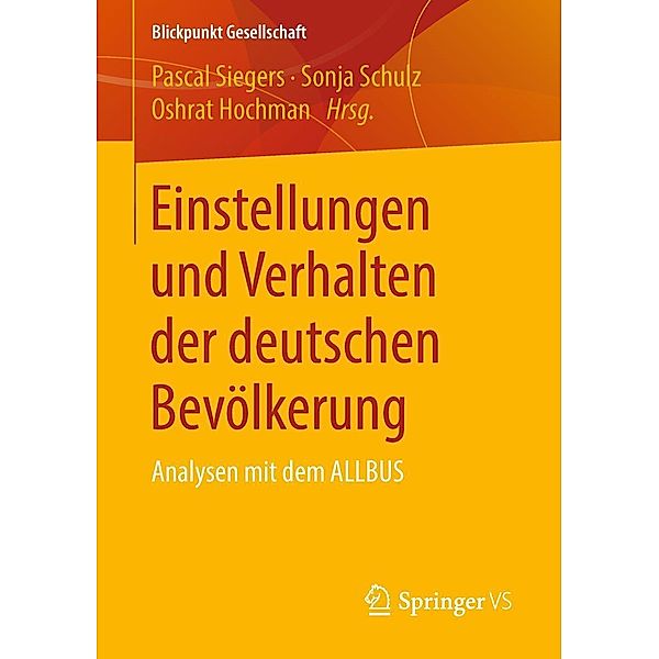 Einstellungen und Verhalten der deutschen Bevölkerung / Blickpunkt Gesellschaft