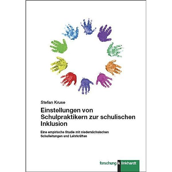 Einstellungen von Schulpraktikern zur schulischen Inklusion, Stefan Kruse