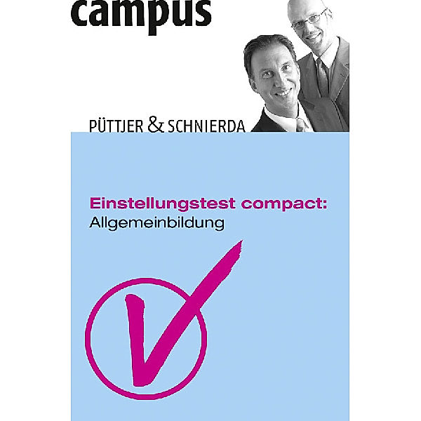 Einstellungstest compact: Allgemeinbildung, Christian Püttjer, Uwe Schnierda