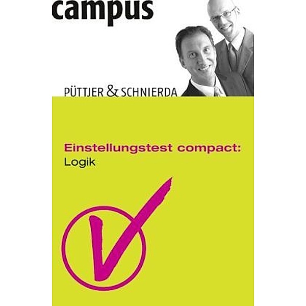 Einstellungstest compact: Logik, Christian Püttjer, Uwe Schnierda