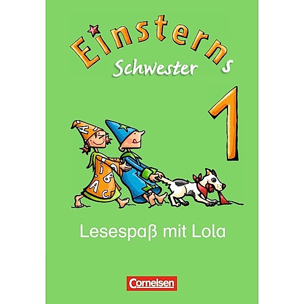 Einsterns Schwester / Einsterns Schwester - Erstlesen - Ausgabe 2008 - 1. Schuljahr, Anne Scheller, Yo Rühmer