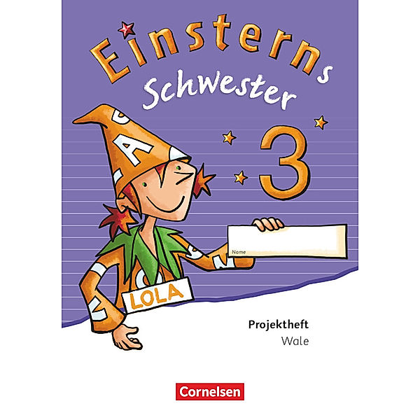 Einsterns Schwester / Einsterns Schwester - Sprache und Lesen - Ausgabe 2015 - 3. Schuljahr, Annette Schumpp