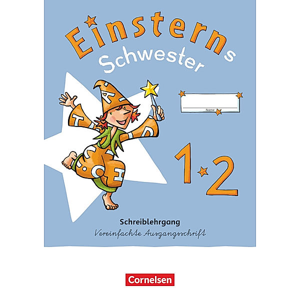 Einsterns Schwester - Erstlesen - Neubearbeitung 2021 - 1. Schuljahr Schreiblehrgang Vereinfachte Ausgangsschrift.Bd.1