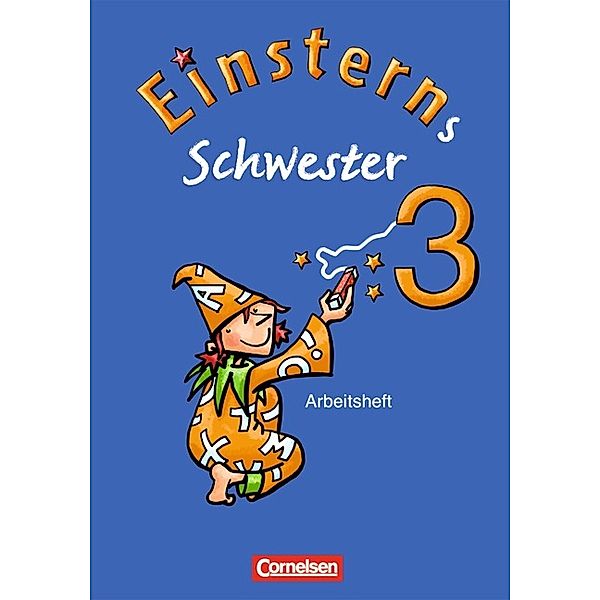 Einsterns Schwester - Sprache und Lesen - Ausgabe 2009 - 3. Schuljahr, Annette Högerle, Ursula Oswald