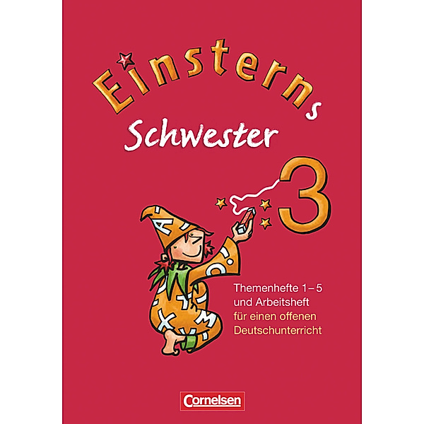 Einsterns Schwester - Sprache und Lesen - Ausgabe 2009 - 3. Schuljahr, Annette Schumpp, Annette Högerle, Ursula Oswald