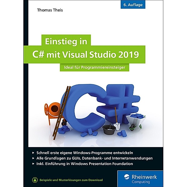 Einstieg in C# mit Visual Studio 2019 / Rheinwerk Computing, Thomas Theis