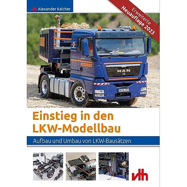 Einstieg in den LKW-Modellbau, Alexander Kalcher