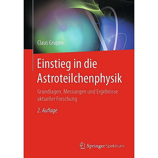Einstieg in die Astroteilchenphysik, Claus Grupen