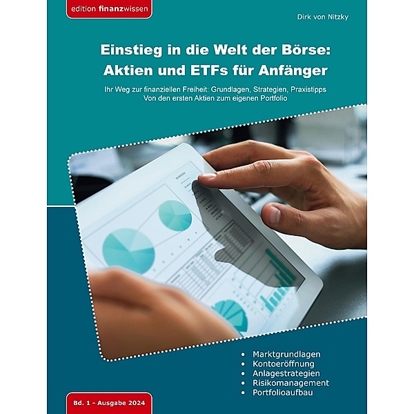 Einstieg in die Welt der Börse: Aktien und ETFs für Anfänger / Edition Finanzwissen Bd.1, Dirk von Nitzky