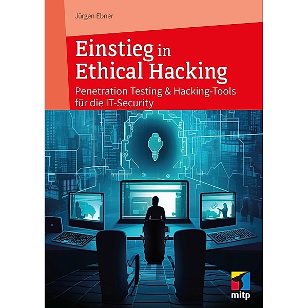 Einstieg in Ethical Hacking, Jürgen Ebner