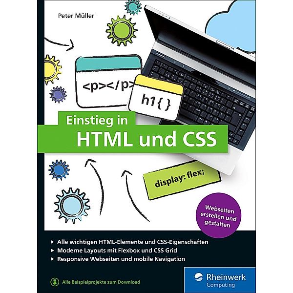Einstieg in HTML und CSS / Rheinwerk Computing, Peter Müller