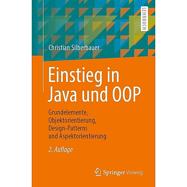 Einstieg in Java und OOP, Christian Silberbauer
