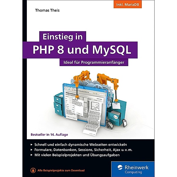 Einstieg in PHP 8 und MySQL / Rheinwerk Computing, Thomas Theis