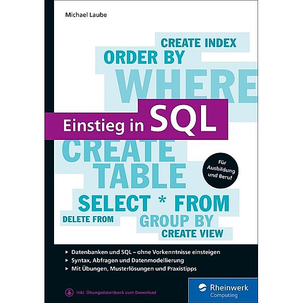 Einstieg in SQL / Rheinwerk Computing, Michael Laube