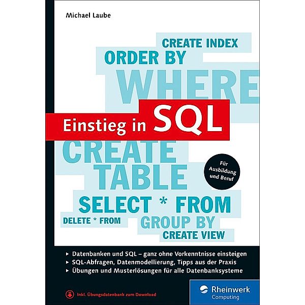 Einstieg in SQL / Rheinwerk Computing, Michael Laube