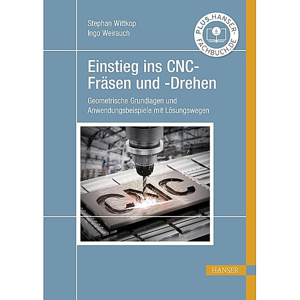 Einstieg ins CNC-Fräsen und -Drehen, Stephan Wittkop, Ingo Weirauch