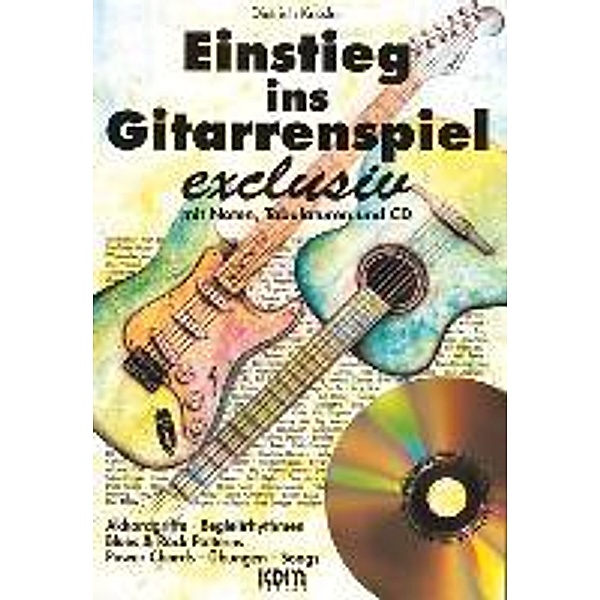 Einstieg ins Gitarrenspiel Exclusiv, m. Audio-CD, Dietrich Kessler