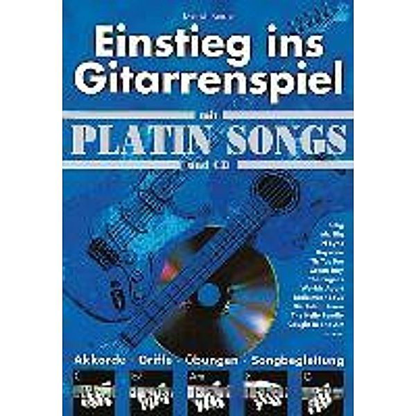 Einstieg ins Gitarrenspiel mit Platin Songs, m. CD-Audio, Dietrich Kessler