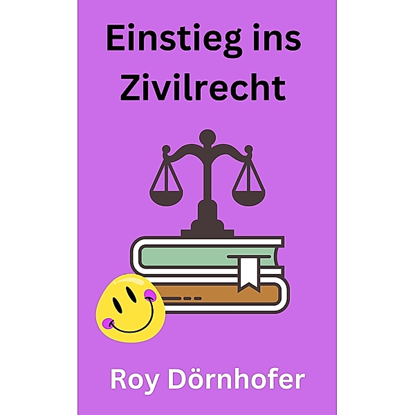 Einstieg ins Zivilrecht, Roy Dörnhofer