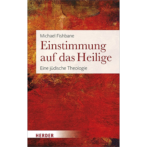 Einstimmung auf das Heilige, Michael Fishbane