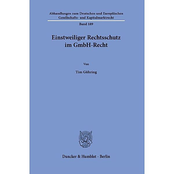 Einstweiliger Rechtsschutz im GmbH-Recht., Tim Gühring