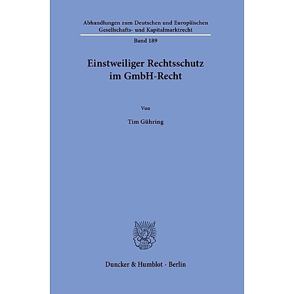 Einstweiliger Rechtsschutz im GmbH-Recht., Tim Gühring