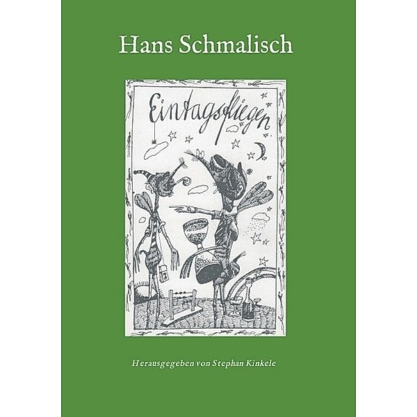 Eintagsfliegen, Hans Schmalisch