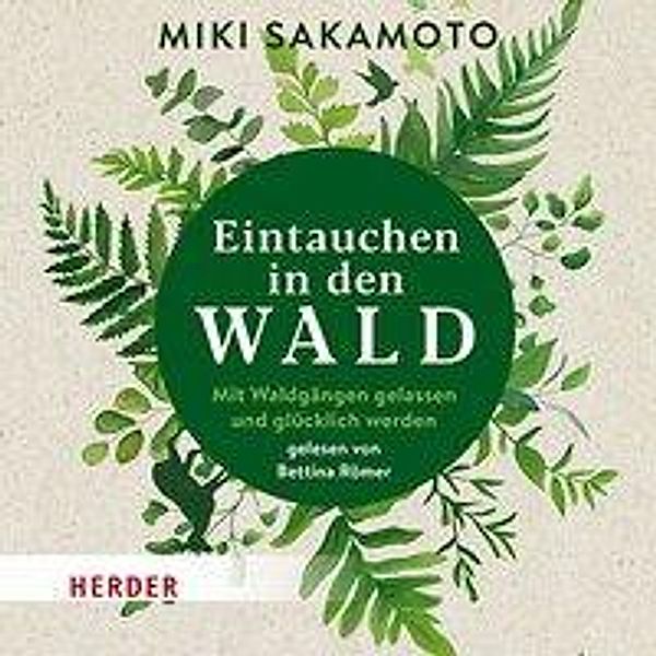 Eintauchen in den Wald, 4 Audio-CDs, Miki Sakamoto