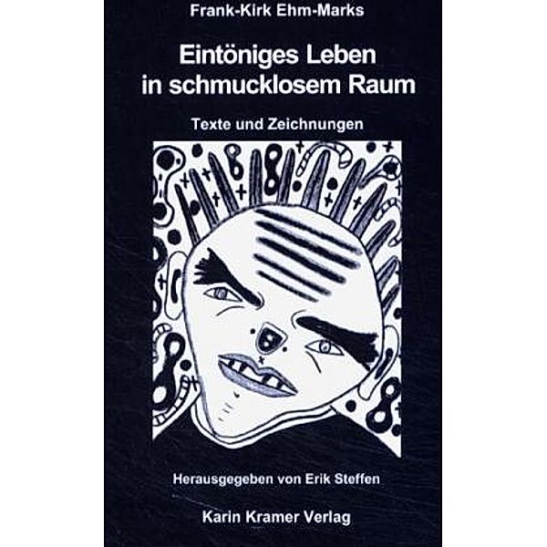 Eintöniges Leben in schmucklosem Raum, Frank-Kirk Ehm-Marks