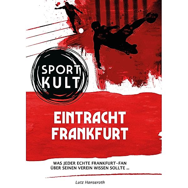 Eintracht Frankfurt - Fußballkult, Lutz Hanseroth