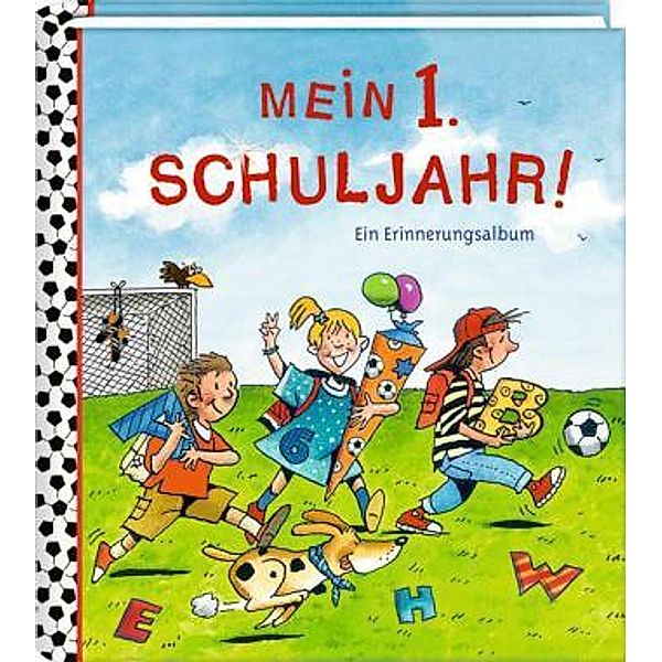 Eintragalbum: Mein 1. Schuljahr - Fussballfreunde