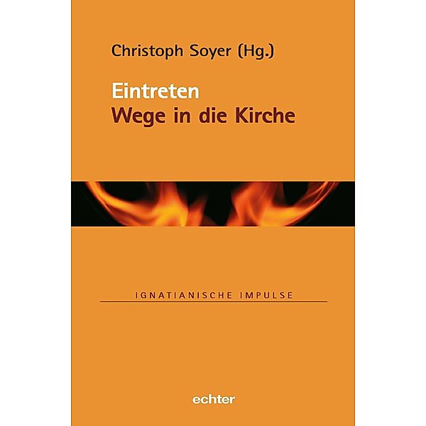 Eintreten / Ignatianische Impulse Bd.79