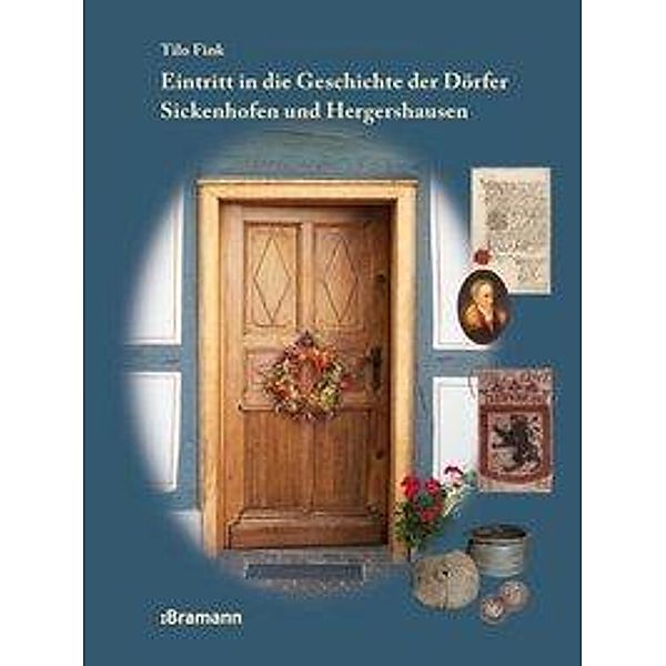 Eintritt in die Geschichte der Dörfer Sickenhofen und Hergershausen, Tilo Fink