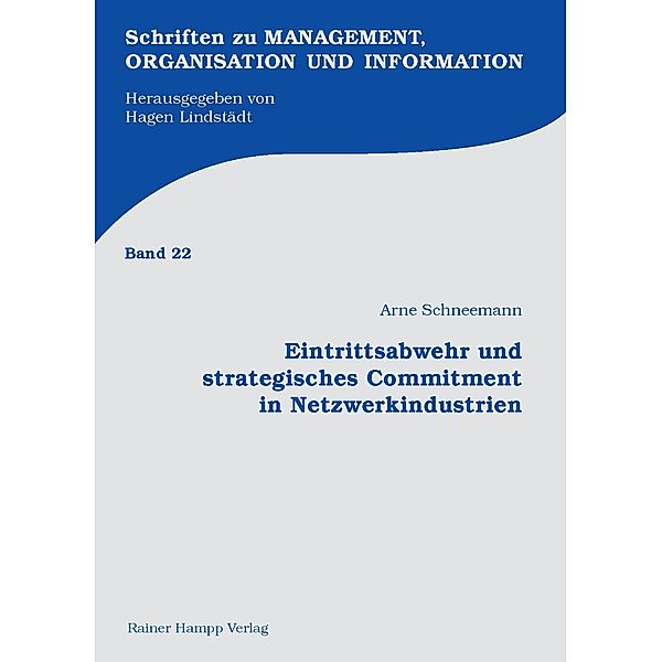 Eintrittsabwehr und strategisches Commitment in Netzwerkindustrien, Arne Schneemann