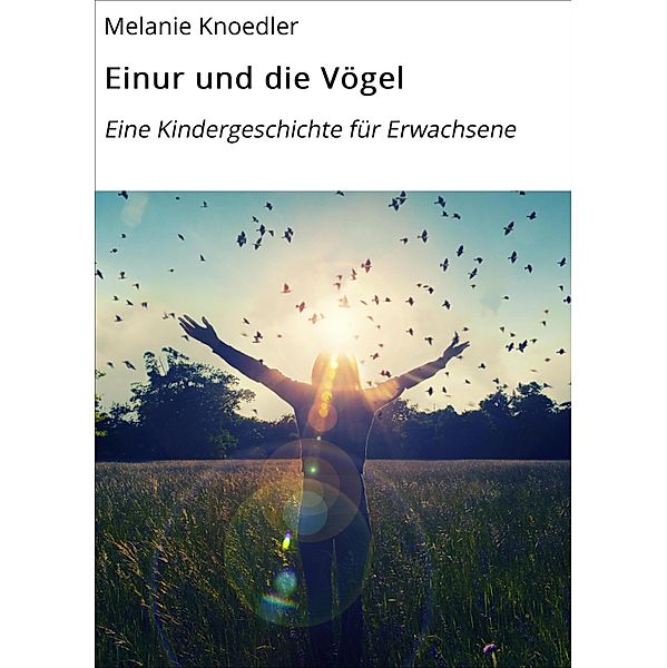 Einur und die Vögel, Melanie Knoedler