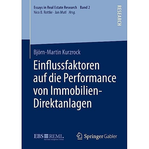 Ein¿ussfaktoren auf die Performance von Immobilien-Direktanlagen / Essays in Real Estate Research Bd.2, Björn-Martin Kurzrock