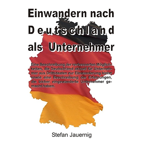 Einwandern nach Deutschland als Unternehmer, Stefan Jauernig