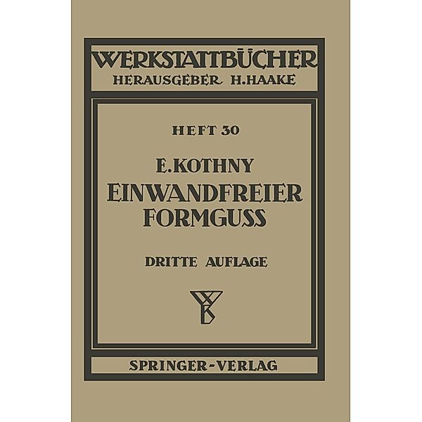 Einwandfreier Formguß / Werkstattbücher Bd.30, E. Kothny
