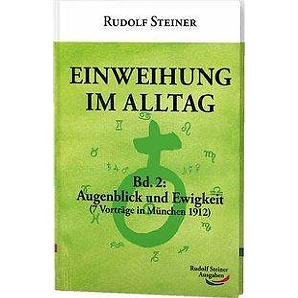 Einweihung im Alltag / Einweihung im Alltag, Rudolf Steiner