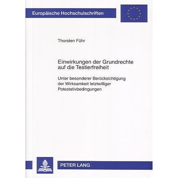 Einwirkungen der Grundrechte auf die Testierfreiheit, Thorsten Führ