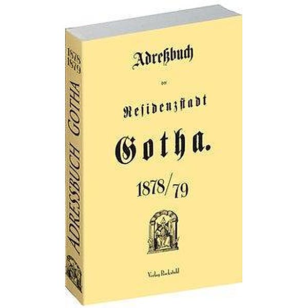 Einwohnerbuch - Adreßbuch der Residenzstadt Gotha 1878/79