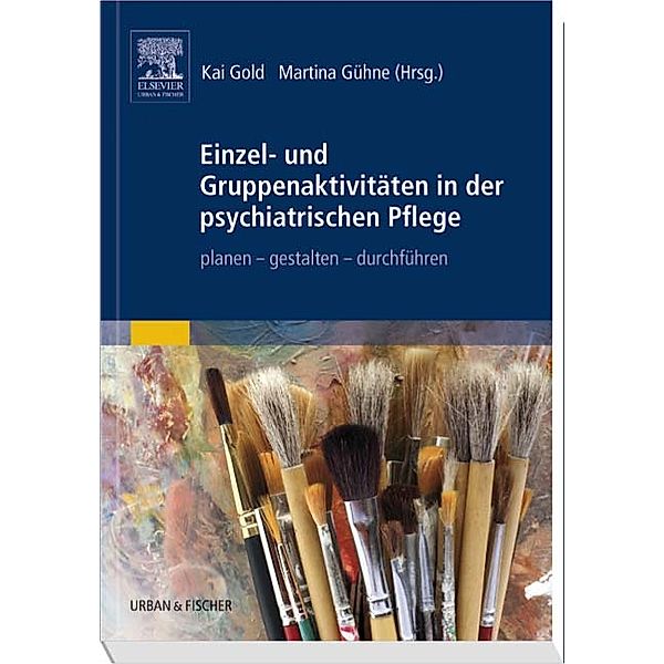 Einzel- und Gruppenaktivitäten in der psychiatrischen Pflege, Kai Gold